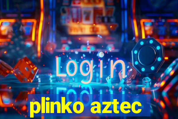plinko aztec